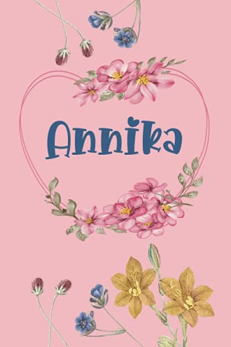 Annika: Schönes Geschenk Notizbuch personalisiert mit Namen Annika, perfektes Geburtstag für Mädchen und Frauen 6x9 Zoll,110 Seiten von Independently published